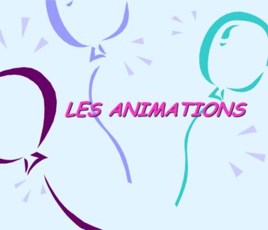 LES ANIMATIONS